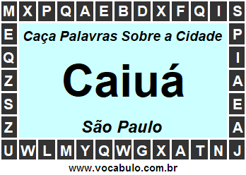 Caça Palavras Sobre a Cidade Paulista Caiuá