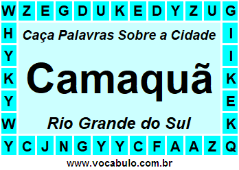 Caça Palavras Sobre a Cidade Gaúcha Camaquã