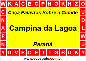 Caça Palavras Sobre a Cidade Campina da Lagoa do Estado Paraná