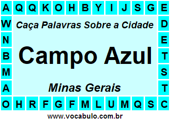 Caça Palavras Sobre a Cidade Campo Azul do Estado Minas Gerais