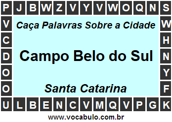 Caça Palavras Sobre a Cidade Campo Belo do Sul do Estado Santa Catarina