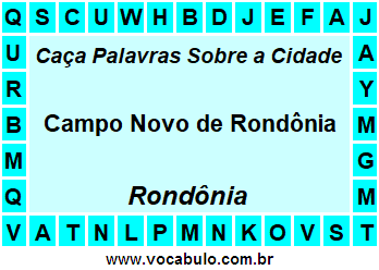 Caça Palavras Sobre a Cidade Rondoniense Campo Novo de Rondônia