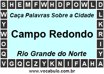 Caça Palavras Sobre a Cidade Campo Redondo do Estado Rio Grande do Norte