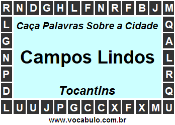 Caça Palavras Sobre a Cidade Campos Lindos do Estado Tocantins