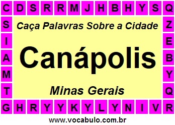 Caça Palavras Sobre a Cidade Canápolis do Estado Minas Gerais