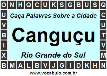 Caça Palavras Sobre a Cidade Canguçu do Estado Rio Grande do Sul