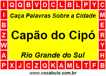 Caça Palavras Sobre a Cidade Capão do Cipó do Estado Rio Grande do Sul