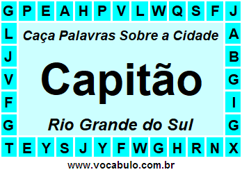 Caça Palavras Sobre a Cidade Capitão do Estado Rio Grande do Sul
