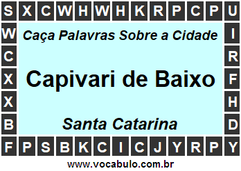 Caça Palavras Sobre a Cidade Catarinense Capivari de Baixo