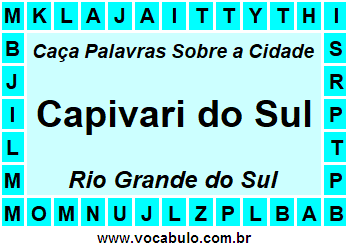 Caça Palavras Sobre a Cidade Gaúcha Capivari do Sul