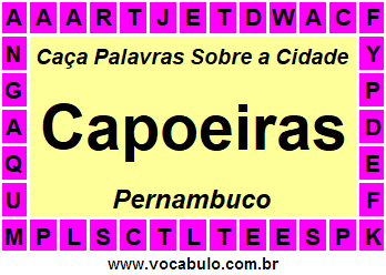 Caça Palavras Sobre a Cidade Capoeiras do Estado Pernambuco