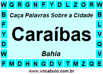 Caça Palavras Sobre a Cidade Caraíbas do Estado Bahia