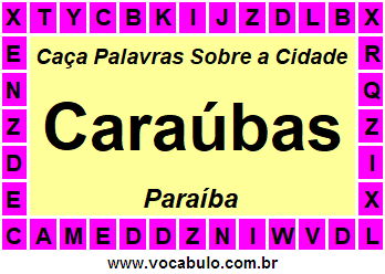 Caça Palavras Sobre a Cidade Caraúbas do Estado Paraíba