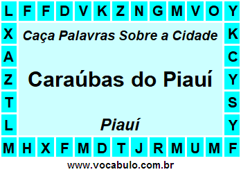 Caça Palavras Sobre a Cidade Caraúbas do Piauí do Estado Piauí