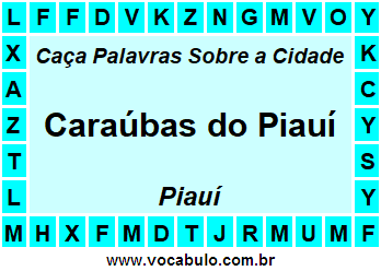 Caça Palavras Sobre a Cidade Piauiense Caraúbas do Piauí