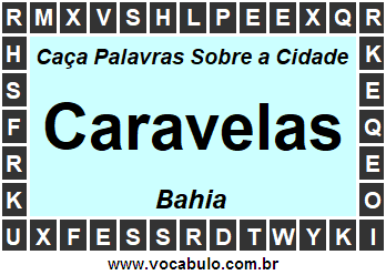 Caça Palavras Sobre a Cidade Caravelas do Estado Bahia