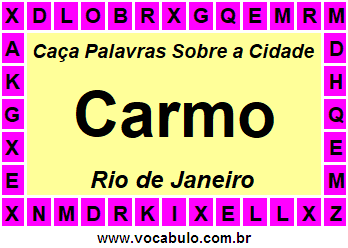 Caça Palavras Sobre a Cidade Carmo do Estado Rio de Janeiro