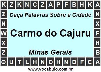 Caça Palavras Sobre a Cidade Carmo do Cajuru do Estado Minas Gerais