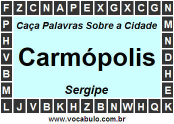 Caça Palavras Sobre a Cidade Sergipana Carmópolis