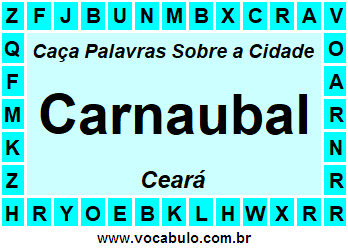 Caça Palavras Sobre a Cidade Cearense Carnaubal