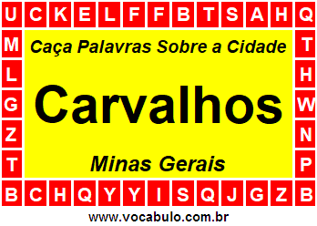 Caça Palavras Sobre a Cidade Mineira Carvalhos