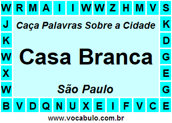 Caça Palavras Sobre a Cidade Casa Branca do Estado São Paulo