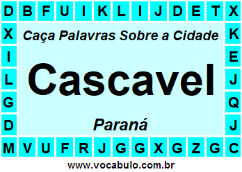 Caça Palavras Sobre a Cidade Cascavel do Estado Paraná