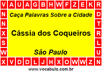 Caça Palavras Sobre a Cidade Cássia dos Coqueiros do Estado São Paulo