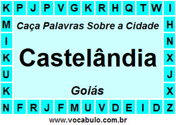 Caça Palavras Sobre a Cidade Goiana Castelândia