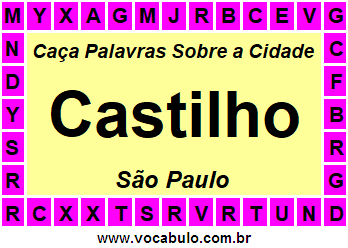 Caça Palavras Sobre a Cidade Castilho do Estado São Paulo