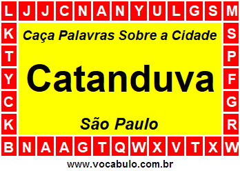 Caça Palavras Sobre a Cidade Catanduva do Estado São Paulo