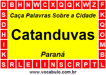 Caça Palavras Sobre a Cidade Catanduvas do Estado Paraná
