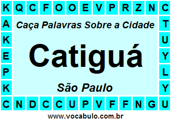 Caça Palavras Sobre a Cidade Catiguá do Estado São Paulo