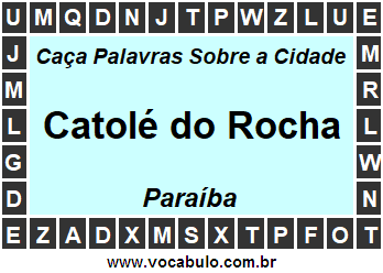 Caça Palavras Sobre a Cidade Catolé do Rocha do Estado Paraíba