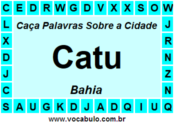 Caça Palavras Sobre a Cidade Catu do Estado Bahia