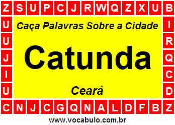 Caça Palavras Sobre a Cidade Cearense Catunda