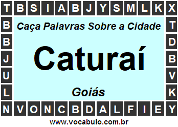 Caça Palavras Sobre a Cidade Caturaí do Estado Goiás