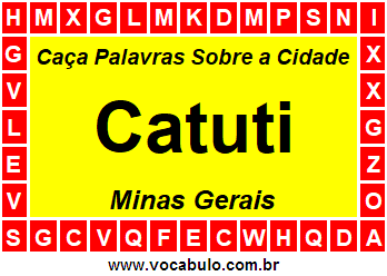 Caça Palavras Sobre a Cidade Catuti do Estado Minas Gerais