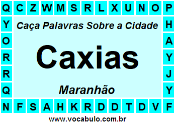 Caça Palavras Sobre a Cidade Caxias do Estado Maranhão