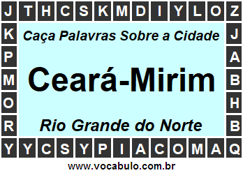 Caça Palavras Sobre a Cidade Ceará-Mirim do Estado Rio Grande do Norte