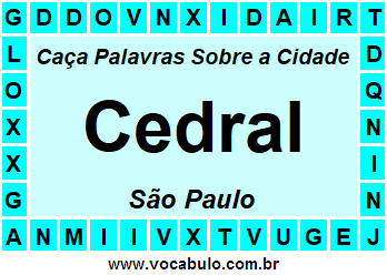 Caça Palavras Sobre a Cidade Cedral do Estado São Paulo