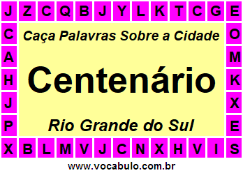 Caça Palavras Sobre a Cidade Gaúcha Centenário