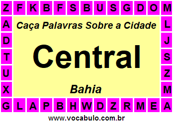 Caça Palavras Sobre a Cidade Central do Estado Bahia
