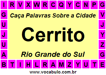 Caça Palavras Sobre a Cidade Cerrito do Estado Rio Grande do Sul