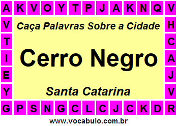Caça Palavras Sobre a Cidade Cerro Negro do Estado Santa Catarina