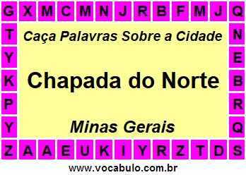 Caça Palavras Sobre a Cidade Chapada do Norte do Estado Minas Gerais