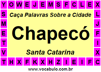 Caça Palavras Sobre a Cidade Chapecó do Estado Santa Catarina