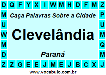 Caça Palavras Sobre a Cidade Paranaense Clevelândia