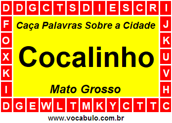 Caça Palavras Sobre a Cidade Cocalinho do Estado Mato Grosso