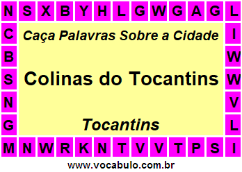 Caça Palavras Sobre a Cidade Colinas do Tocantins do Estado Tocantins